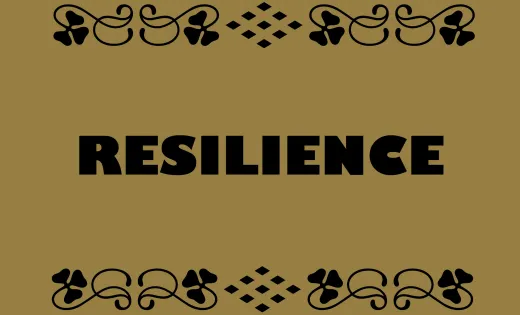 Resilience = Positive capacity to cope with stress and catastrophe